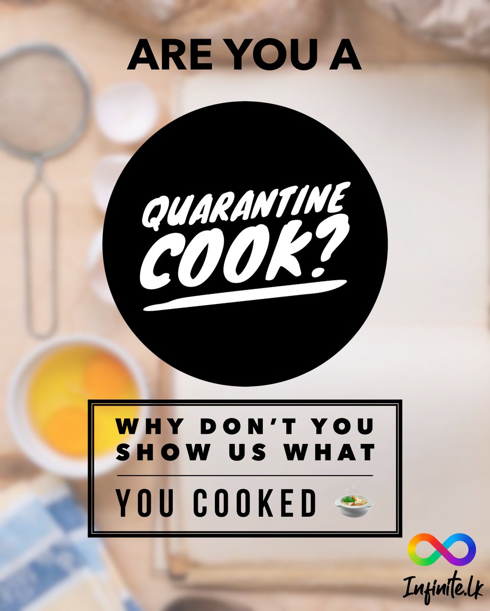 lk_infinite's tweet photo. Let the world see you What a talented Cook/ Chef you are 👩🏻‍🍳👨🏻‍🍳

Post a Picture of Yummy Food you prepared 🍲🥞🧇🍕🌮🧁🎂🍩

Use the below #️⃣hashtag to publish your post 

#QuarantinecookSL #quarantine #quarantinelife #beproductive #Quarantinfinite https://t.co/YxJy0hLr89