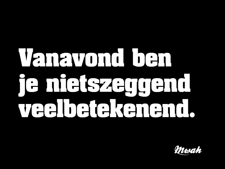 *Vanavond ben je nietszeggend veelbetekenend.* #4mei #Dodenherdenking #stilte #quotes #mwahnl