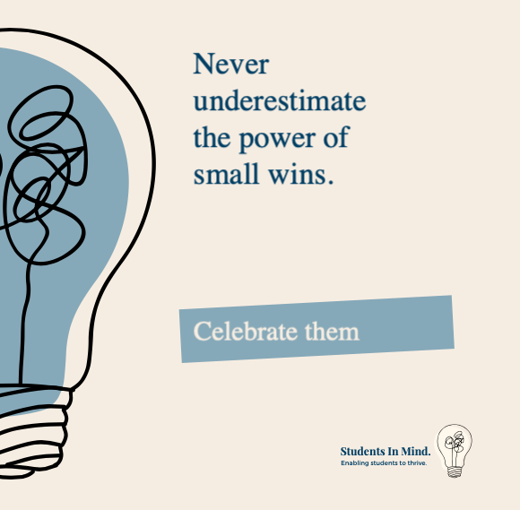 Don't always be looking out for the big result. 
You're missing all the small successes along the way.
#smallwins #studentsinmind #celebrateyou