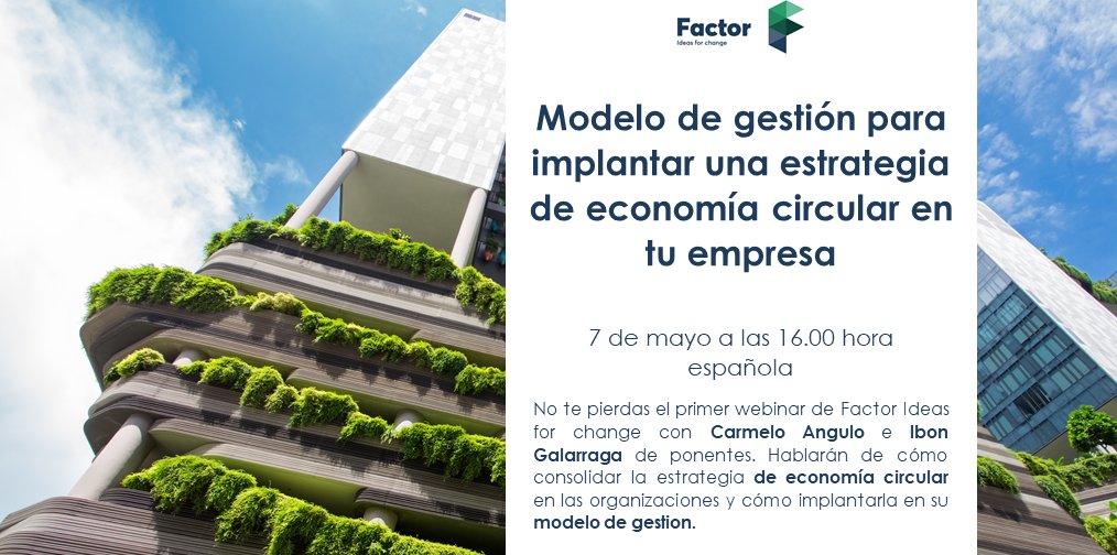 global_factor's tweet photo. Recuerda que el 7 de mayo a las 16.00h Factor estará en directo hablando sobre las claves para elaborar una estrategia de economía circular en tu organización. Contacta con nosotros: socialmedia@wearefactor.com https://t.co/seG079C6e3