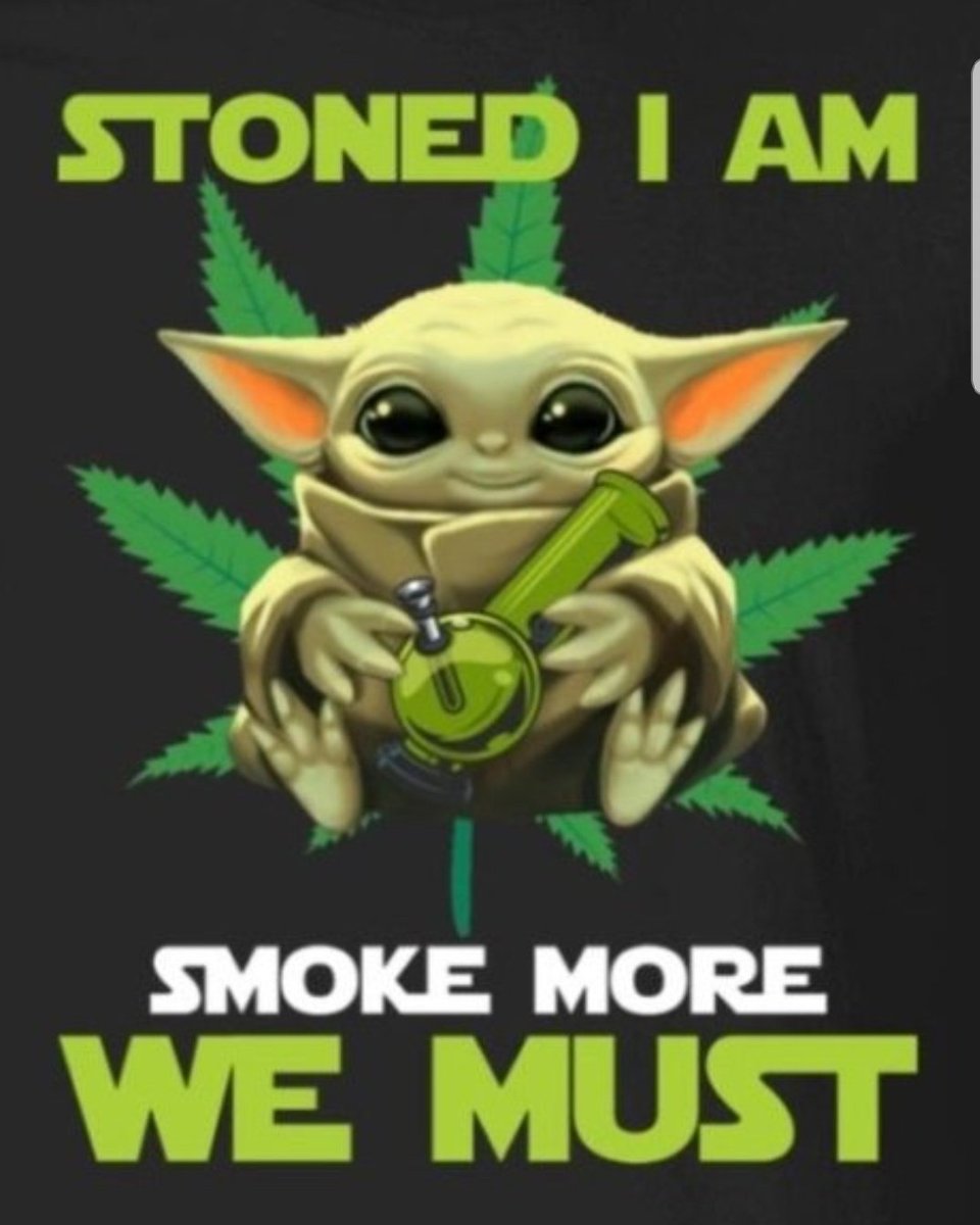 #StonerFam #StarWarsDay #stayhigh #weedmeme