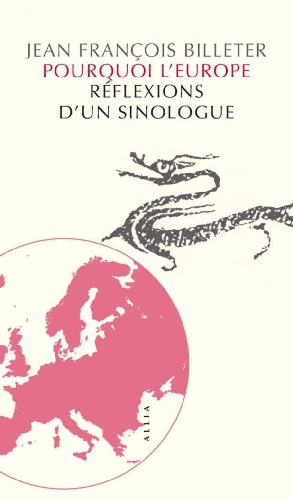 Booksmag's tweet photo. « Il n’y a jamais eu […], à aucun autre moment du passé chinois, l'idée du sujet autonome ; ensuite il n’y a pas eu non plus […] l’idée de liberté. J’insiste sur l ’idée. » Jean François Billeter, "Pourquoi l’Europe. Réflexions d’un sinologue" https://t.co/xGJwMN7SX5