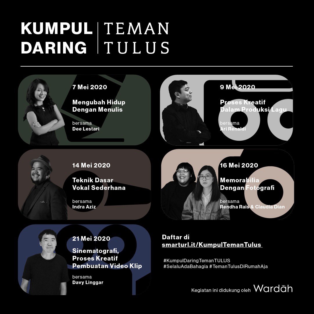 Kumpul TemanTulus kali ini akan diadakan secara daring. Mengangkat 5 tema untuk 5 forum berbeda. Menulis, Produksi Musik, Olah Vokal, Fotografi dan Sinematografi. Forum interaktif ini akan diadakan dgn kapasitas terbatas. Segera daftarkan diri teman-teman!
#KumpulDaringTemanTulus