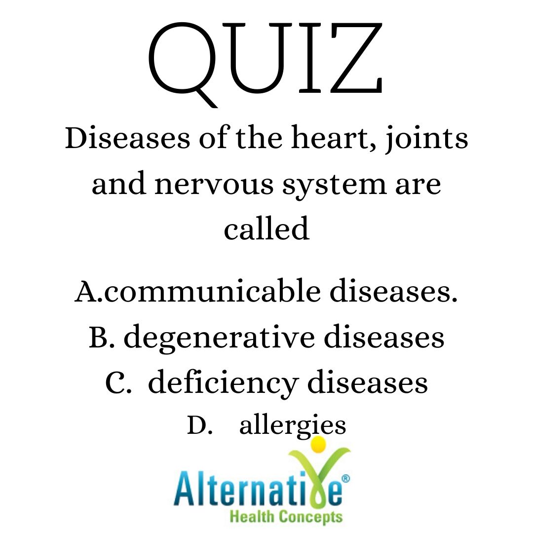 Diseases of the heart, joints and nervous system are called (a) communicable diseases. (b) degenerative diseases (c) deficiency diseases (d) allergies #healyourbodynaturally #healthylife #healthylifestyle #stayhealthy #preventdisease #diettips #diabetestype2 #healthy