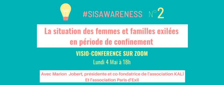 HumansforWomen's tweet photo. Retrouvez-nous CE SOIR à 18h pr la 2e visioconférence #SISAWARENESS, en compagnie de @marionjob, présidente de l'asso @kaliasso, &amp; de l'asso @paris_dexil, pr parler de la situation des femmes et des familles exilées en période de confinement 

Inscriptions https://t.co/m9XrgYFzUo https://t.co/hZe8VaRTgh
