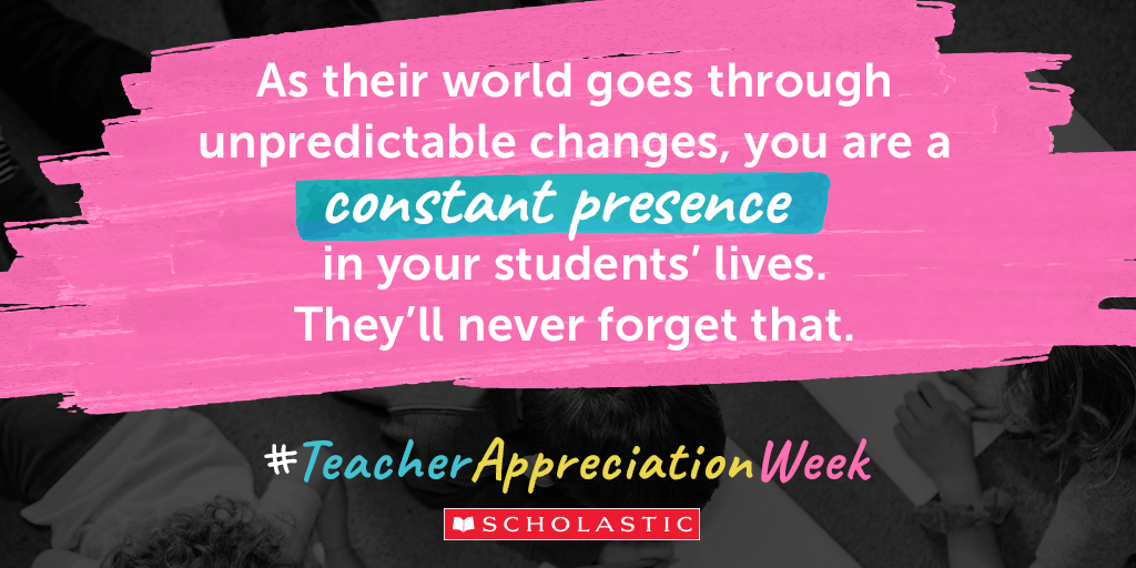 ScholasticEdu's tweet photo. This #TeacherAppreciationWeek is different, but you are appreciated, now more than ever. https://t.co/vZ1XPkwcuf