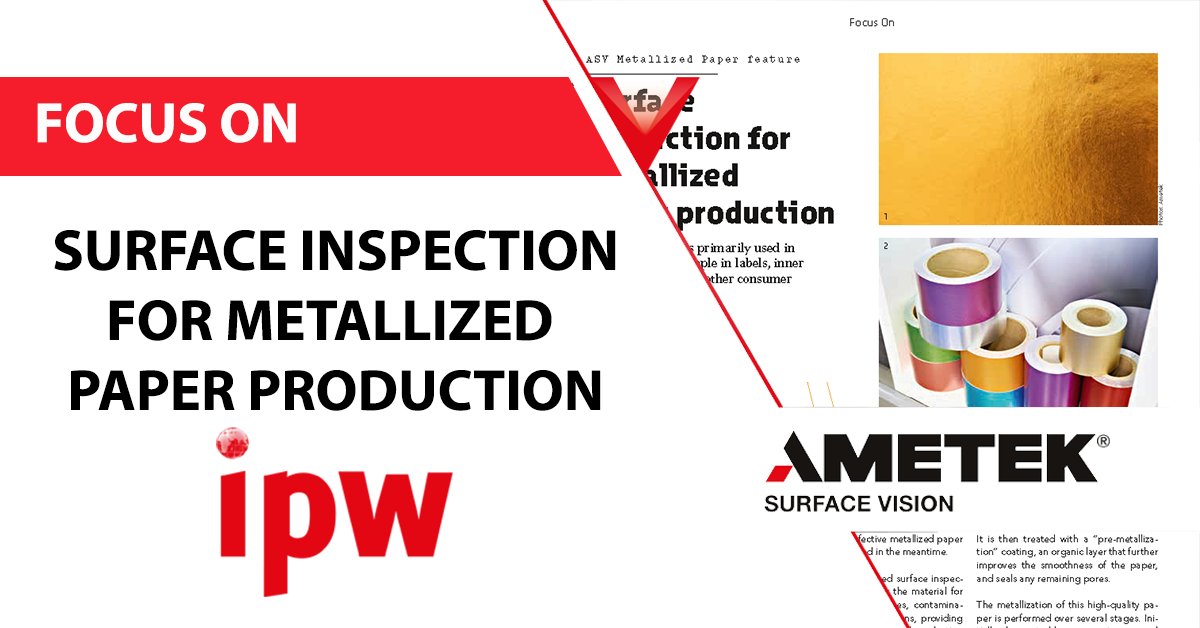 surfacevision's tweet photo. Our latest feature in ipw explains how crucial it is to install a #SurfaceInspection system when producing #Metallized #Paper. Read more about the process and the #SmartView system for metallized paper #Production. https://t.co/4HhZEMDqIu https://t.co/I4z1CxDOaX