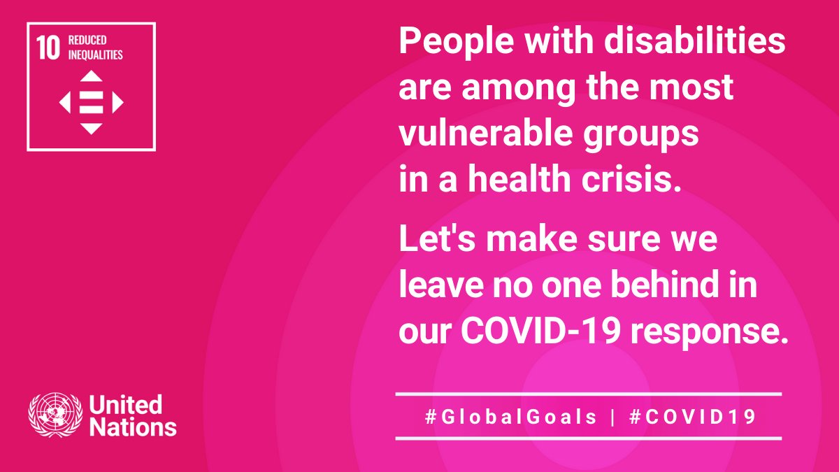 UN's tweet photo. People with disabilities are among the most vulnerable groups in a health crisis like #COVID19. 

Reducing inequalities will be critical to build back economies &amp; societies which leave no one behind. https://t.co/xhDC9tQEd6 #GlobalGoals https://t.co/tjDM9Bs1gR