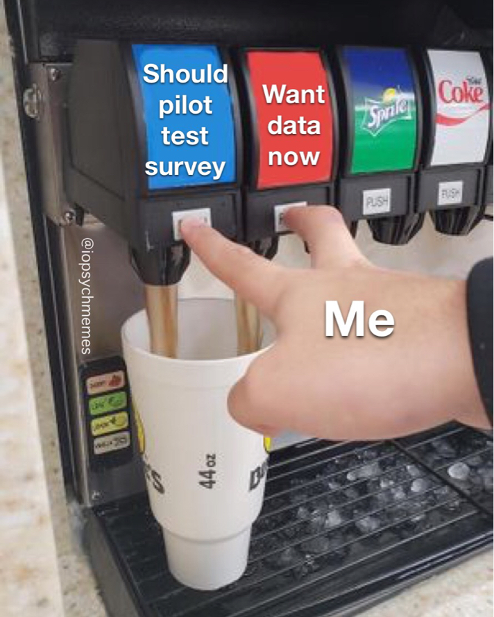 iopsychmemes's tweet photo. For me, starting a survey data collection is such a weird combination of fear that the survey isn’t ready and impatience to see the data. #survey #iopsych #iopsychmemes #psychology #psychologymemes #psychmemes #APpsych https://t.co/U8GWdPg6Nw
