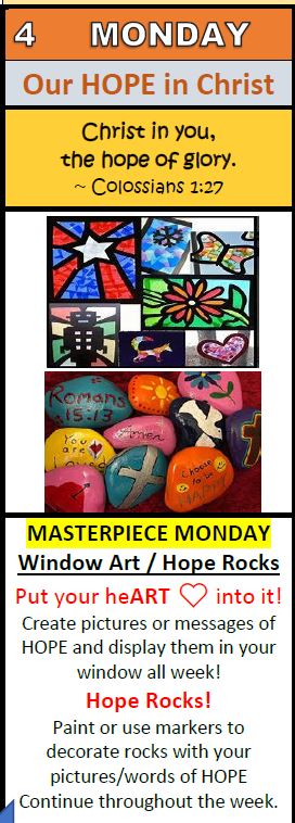 ✝🏫  #CEW2020  #IgnitingHope 
DAY 1 Theme:  "Our Hope in Christ"
🎨Masterpiece Monday - Create messages and/or symbols of hope to display in a window 🏠or painted on a rock.
Hope rocks! ⛰  This heARTwork can continue throughout the week.