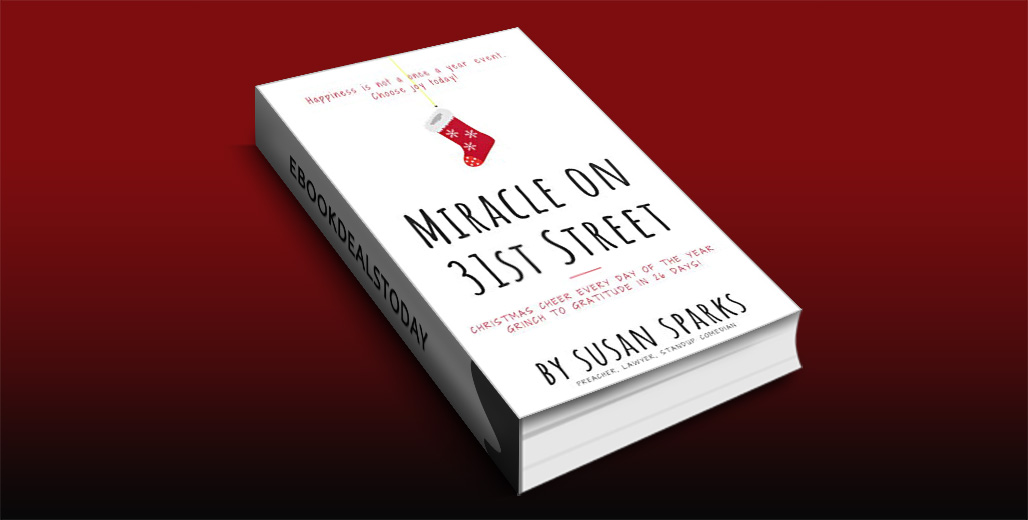 eBookDeals_US's tweet photo. RT if you enjoy our #Religion & #Spirituality #kindle #eBoookDeal! $0.99 "Miracle on 31st Street: Christmas Cheer Every Day of the Year–Grinch to Gratitude in 26 Days!" by Susan Sparks @eBookPromo https://t.co/DRzbJUOLnM https://t.co/6G6aKfzMpG