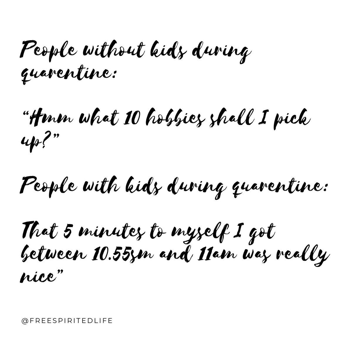 _freespiritlife's tweet photo. People without #kids during quarentine:
โHmm what 10 #hobbies shall I pick up?โ
People with kids during quarentine:
That 5 minutes to myself I got between 10.55am and 11am was really niceโ
#quarantinemood #parentingproblems #quarantine #mumhumor #quarentinetime #love https://t.co/8jyRxFz1M8