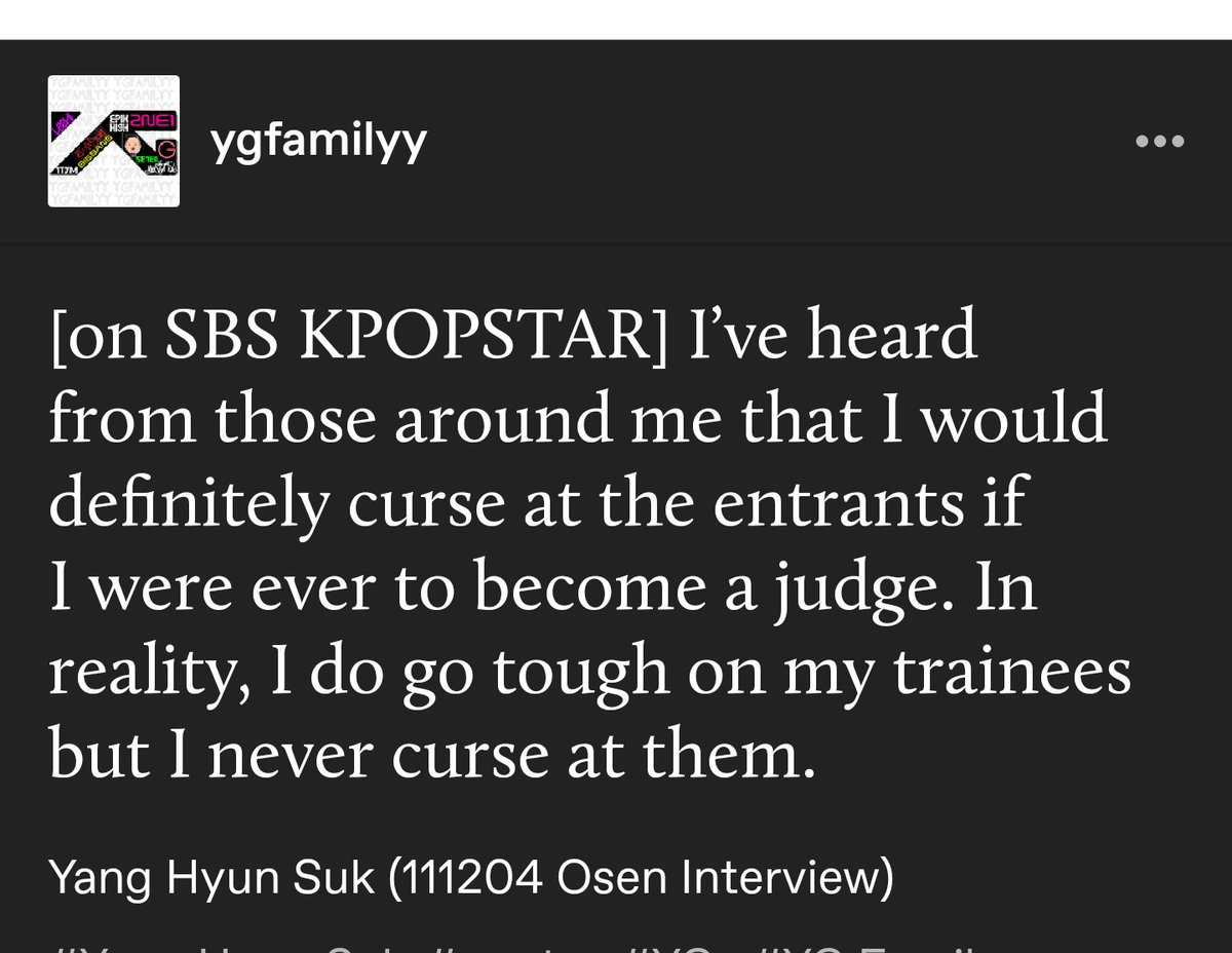 A quote from YHS about how he never curses at the trainees. He's also stated in the past that though he scolds at times, he never puts down and curses at his artists.