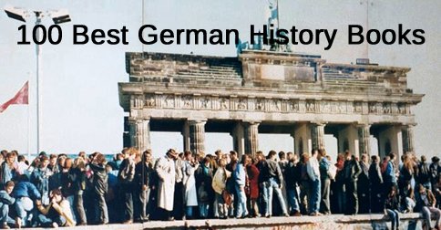 The 100 Greatest German History Books #germany #history

@HesterVaizey @janpalmowski @Holger_Nehring @TimScottBrown @BurlM11 @juergenzimmerer @dziblatt
@Lynncabrams @adam_tooze @marrosem @GermanHistoryUK @GermanHistReGr 

listmuse.com/greatest-germa…