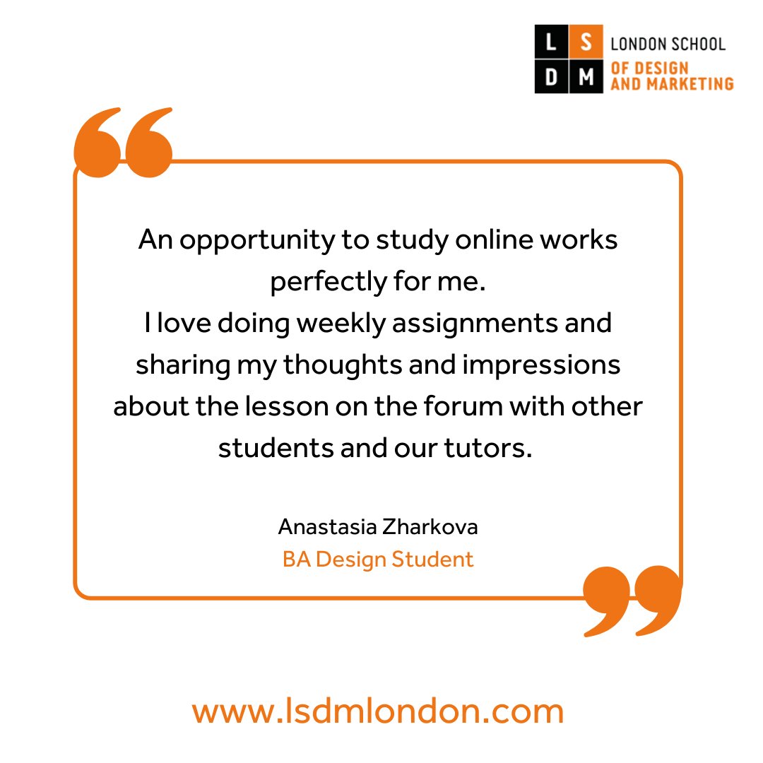 LSDMLondon's tweet photo. An opportunity to study online works perfectly for me.
I love doing weekly assignments and sharing my thoughts and impressions about the lesson on the forum with other students and our tutors. 

Anastasia Zharkova, BA Design Student

#LSDM #marketing #design #onlinecourse https://t.co/OIuSPqJ64T
