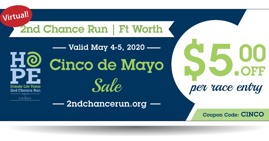 LifeGift's tweet photo. The #FortWorth 2nd Chance Run is going virtual! Join us for a celebration and register today! Use the code "CINCO" at checkout for $5.00 off registration, today and tomorrow only! Register here: https://t.co/hpnfxFkLWv.
#2ndChanceRun #donatelife https://t.co/Uinqy7qFrF