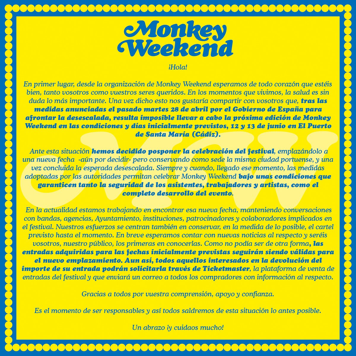 Monkeyweek's tweet photo. -  𝗖 𝗢 𝗠 𝗨 𝗡 𝗜 𝗖 𝗔 𝗗 𝗢  -

Por razones lógicas va a resultar imposible realizar Monkey Weekend 2020 en la fecha inicialmente prevista, pero ya estamos trabajando en una nueva fecha, os lo explicamos a continuación: https://t.co/zXJkE6RJ0G