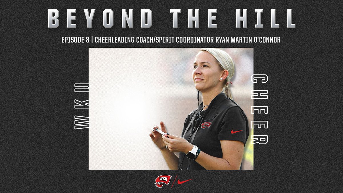 WKUSports's tweet photo. 🎙 𝗕𝗘𝗬𝗢𝗡𝗗 𝗧𝗛𝗘 𝗛𝗜𝗟𝗟: 𝗘𝗽𝗶𝘀𝗼𝗱𝗲 𝟴

New @CheerWKU Coach Ryan Martin O'Connor

APPLE: https://t.co/dcqMHe8SUD
SPOTIFY: https://t.co/1ll3CsE41O
GOOGLE: https://t.co/YURY1VoooS
💻: https://t.co/ypYQpRbD4I https://t.co/n3JS6ZMXTH