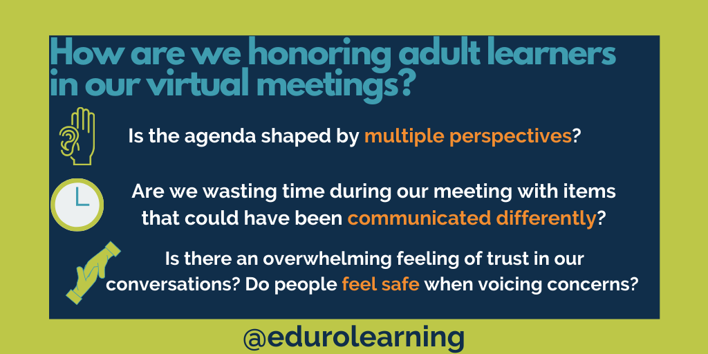 EduroLearning's tweet photo. What shows you value and respect the adult learners inside your #virtuallearning meetings? Here are three questions to help you reflect on that:
#remoteworking #remoteteaching #remotelearningchat https://t.co/c7DegRIR0o