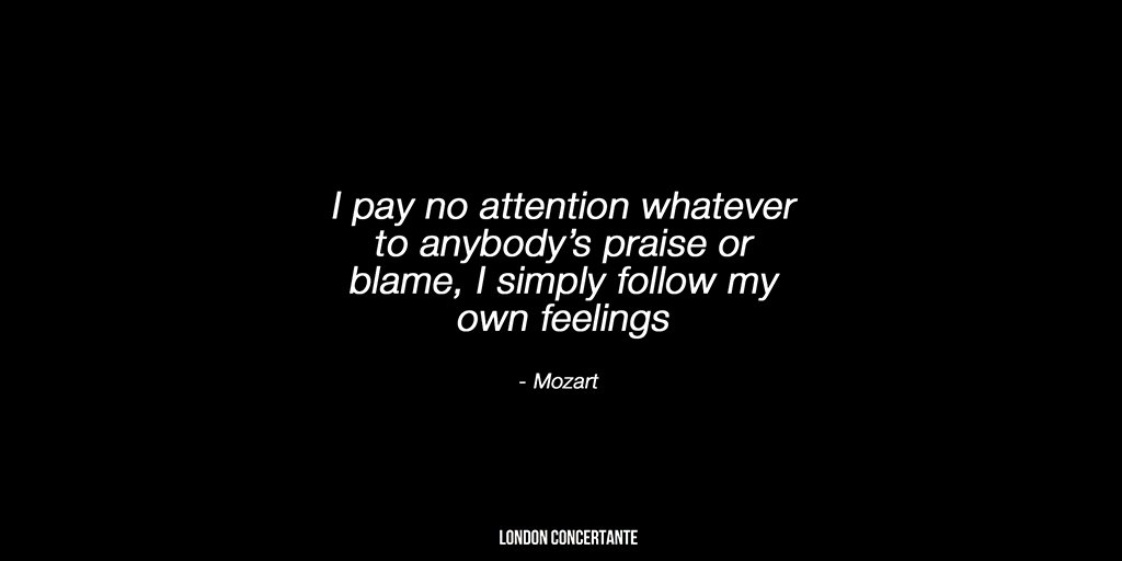 LConcertante's tweet photo. “I pay no attention whatever to anybody’s praise or blame, I simply follow my own feelings” - Mozart 

#musicquotemonday #musicquotes #musicquoteslife #musicquote #music #musicislife #mozart #classicalmusic #teamclassical #mondaymotivation #classical #monday #mondayquotes https://t.co/KWgvDfKWA5