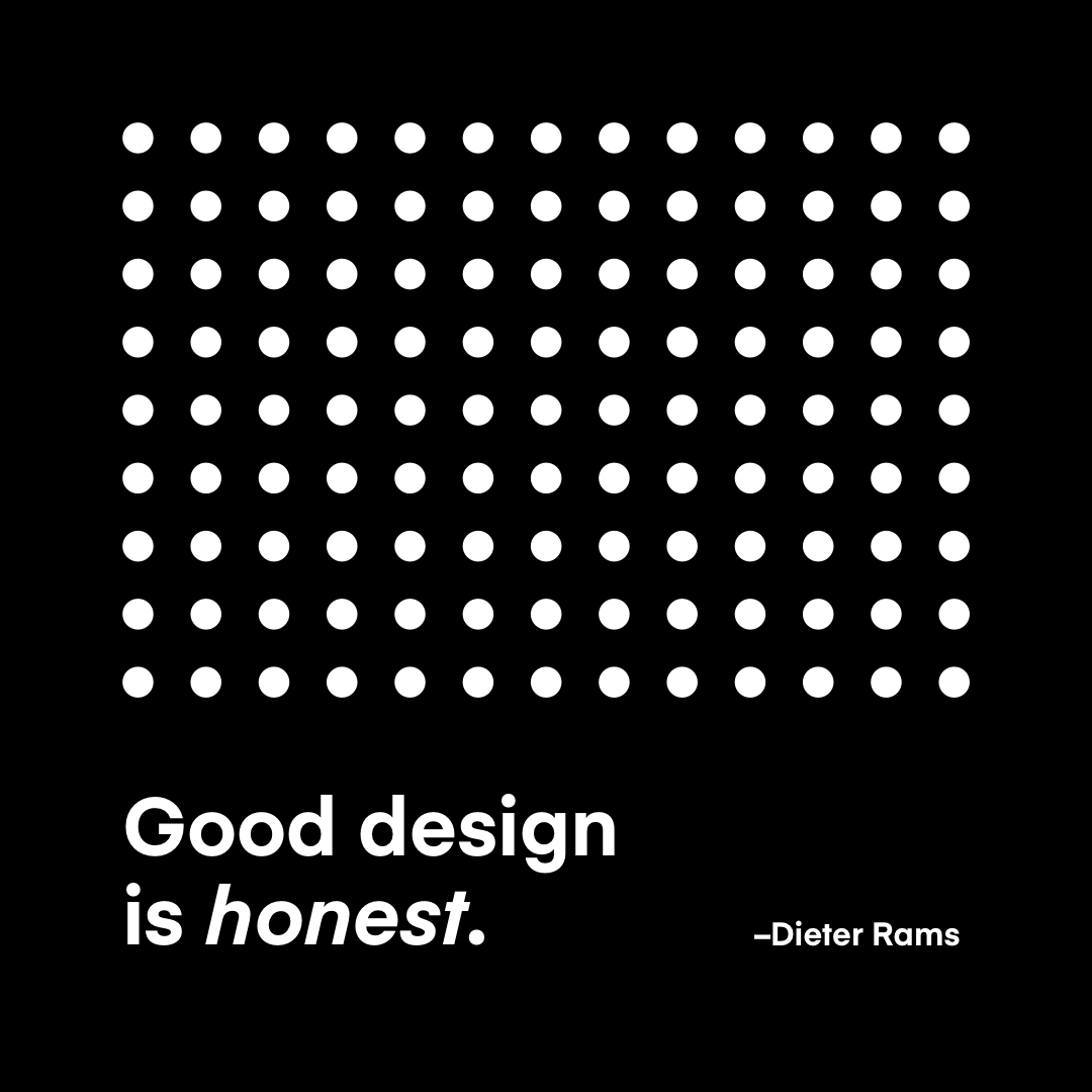 InVisionApp's tweet photo. "Good design is honest." - Dieter Rams #MondayThoughts https://t.co/7DJLcyf5sP