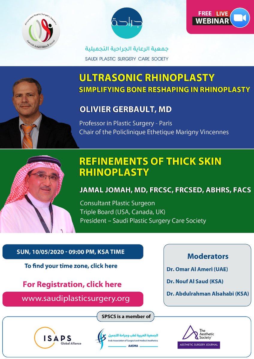 Free Live Webinar 
Topic - Ultrasonic Rhinoplasty by Dr. Olivier Gerbault ( Professor in Plastic Surgery , Paris ) &amp; Refinements of Thick Skin Rhinoplasty by Dr. Jamal Jomah ( SPSCS &amp; AASMA - President  ) Sunday , 10th May , 2020 ( 9 pm KSA time )
Link - us02web.zoom.us/webinar/regist…