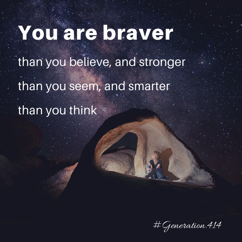 Generation414's tweet photo. You are braver than you believe, and stronger than you seem, and smarter than you think.

#Generation414 #BeTheChange #BelieveinYourself #Covid19 #CoronaVirus #EveryLifeMatters #InspirationalQuotes #MotivationalQuotes #StayHome #StaySafe https://t.co/HTE3mySWEn