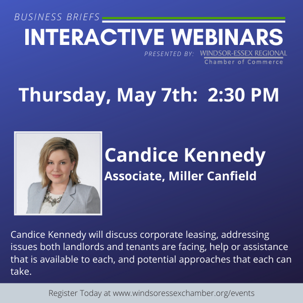 Join us on Thursday for an interactive #webinar with Candice Kennedy from <a href="/millercanfield/">Miller Canfield</a> 
We'll discuss corporate leasing issues for landlords and tenants and what assistance is available to you during #COVID19

Registration is FREE at ow.ly/28jF50zwnkj
#WEChamber #YQG