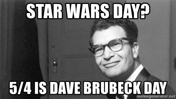 Xavier Bands on Twitter: "And for those of you who are not Star Wars fans,  Happy Dave Brubeck Day! https://t.co/Km60UgndnG #WeAreXavier… "