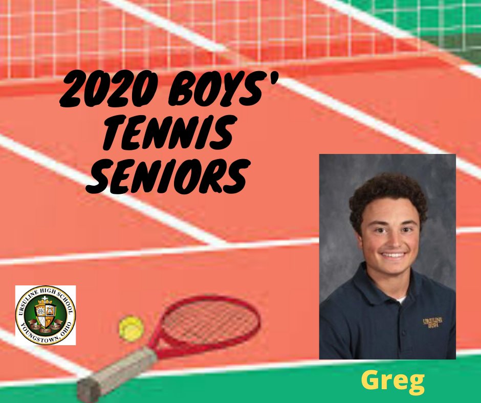 Today we recognize our lone senior on the Boys' Tennis Team, Greg Morgione. Coach Kent Blacksher writes, "It has been a pleasure to watch you compete and an absolute privilege to be your coach. A sincere thanks for all you have done for Ursuline tennis."