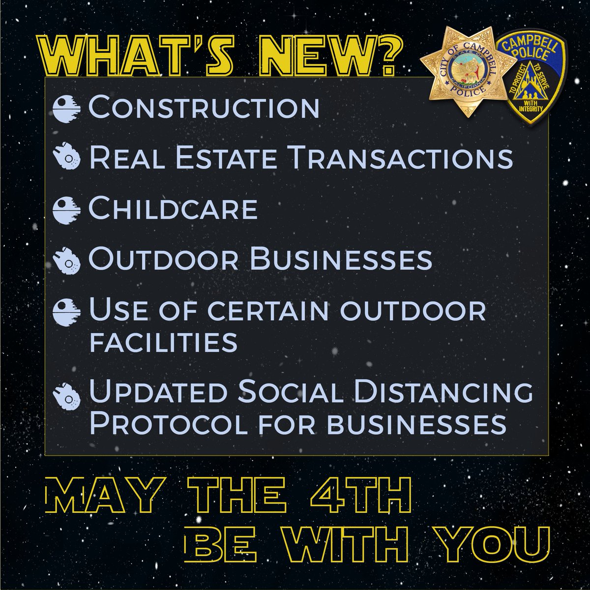 CampbellPolice's tweet image. To maintain order in our galaxy (aka the @CityofCampbell), please take note of what’s new in the County Order.

As always, if you see any violations of the order or need help, give us a call &amp;amp; #TheForce will be with you. 
#MayThe4thBeWithYou 

campbellca.gov/1089/COVID-19