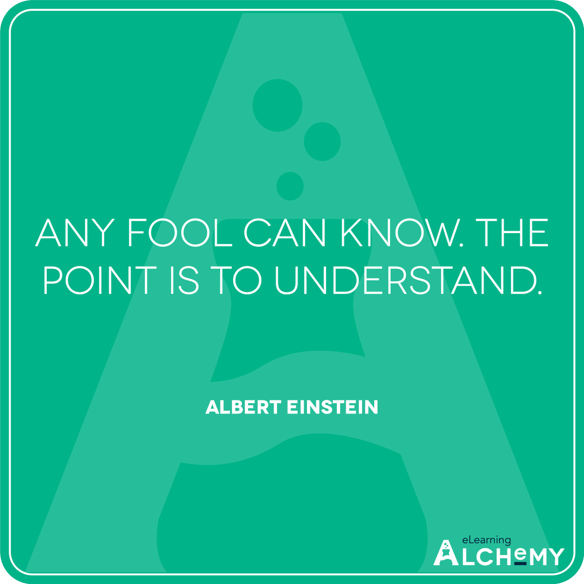 eLearnAlchemy's tweet photo. 📖 #QOTD: ❝Any fool can know. The point is to understand.❞ ✍️ Albert Einstein
⁣
#️⃣  #elearning #training #teaching #mlearning #learning #corporatetraining #talentdevelopment #edtech #instructionaldesign #gamification https://t.co/UNgMEjyJIk