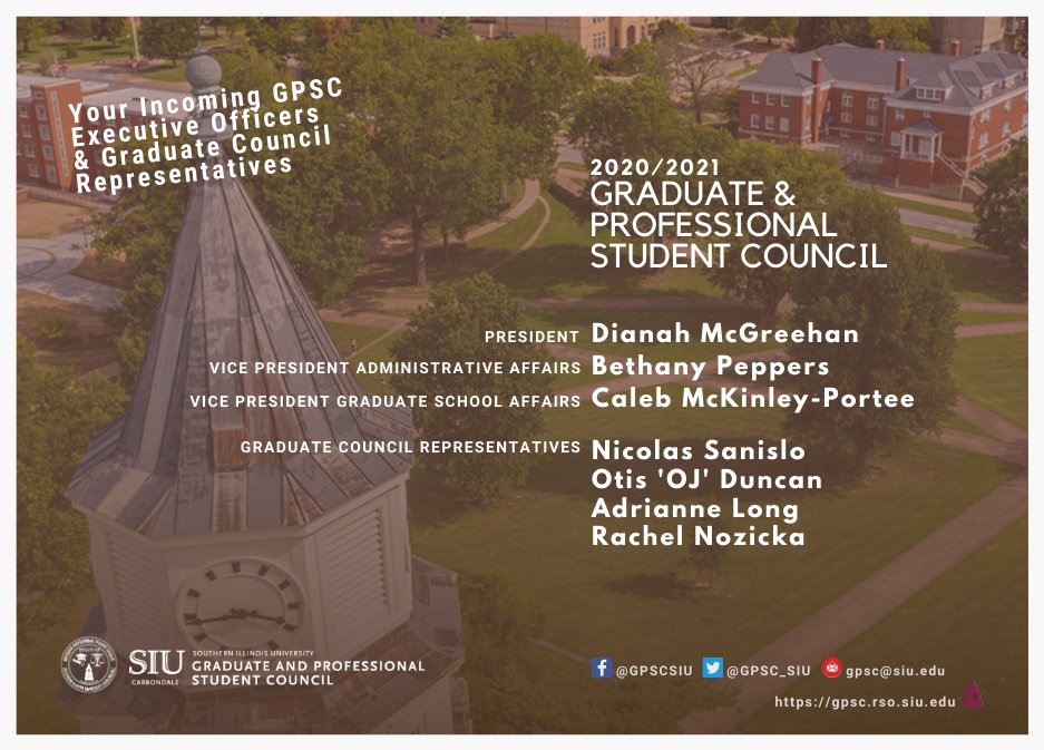 Help #GPSC_SIUC welcome our incoming executive officers and Graduate Council representatives for the  2020-2021 academic year! #SIUC #ThisIsSIU #SIU