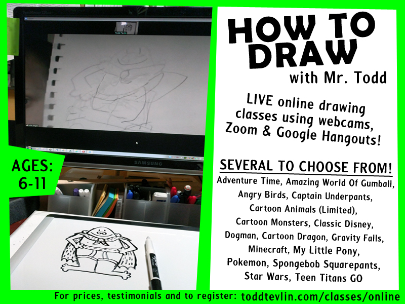 Looking for online childrens activities? I teach 30min step by step HOWtoDRAW classes live using webcams & Google Hangouts or Zoom. 

Please share this and tell friends/fam, thanks!

toddtevlin.com/classes/online/

#onlineclass #onlineclasses #onlinekidsclasses #onlinechildrensclasses