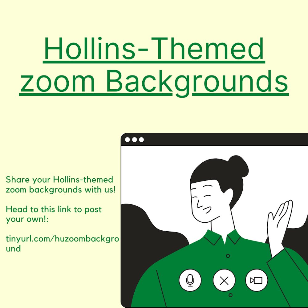 HollinsHAB's tweet photo. Do you happen to have an amazing Hollins-Themed background for Zoom? Well don’t be shy and add them to the link in the poster!!!💛💚💛💚 https://t.co/R5DtUWfBDX