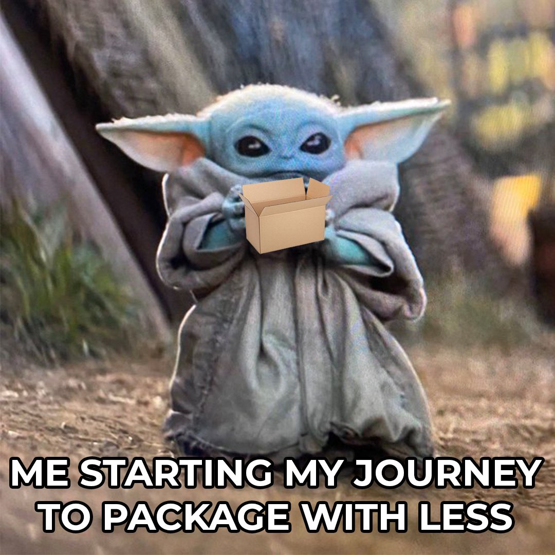 PackageWithLess's tweet image. DO or DO NOT Package with Less, there is no try. Didn't Yoda say that? #MayThe4thBeWithYou #PackageWithLess
