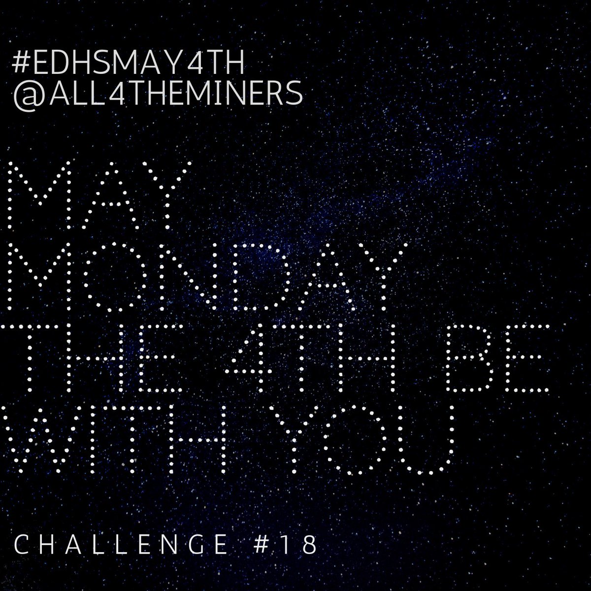 May the 4th be with you, Miners! 🤩🤣 
Challenge 18 is: #EDHSMay4th !!!!! 🌟Are you a Star Wars fan? Have you had a Star Wars marathon this quarantine? Whose your favorite Star Wars character? Share with us using #edhsMay4th and tag us @all4theminers ! #StarWars #Challenge18