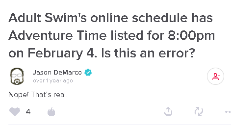 SwimHistory's tweet photo. In February of 2019 Adult Swim experimented with airing the Cartoon Network Show Adventure Time on the block. This lasted roughly one month before being pulled off the air. Little is known but one could speculate that this was failed marketing towards the future HBO Max Specials. https://t.co/Ax1rmY3YDm