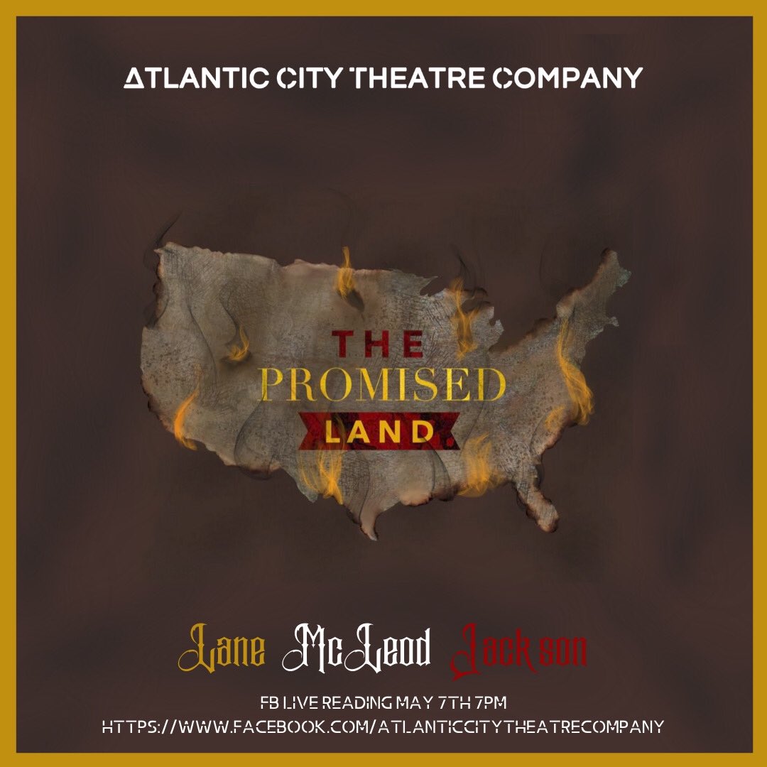 TheatreAtlantic's tweet photo. After the stirring success of our last virtual reading, we would like to invite you to a Facebook Live reading by the Atlantic City Theatre Company of an original play titled "The Promised Land" (Lane McLeod Jackson) that had an off-broadway debut last year! #quarantine https://t.co/nRHpc1FLMt