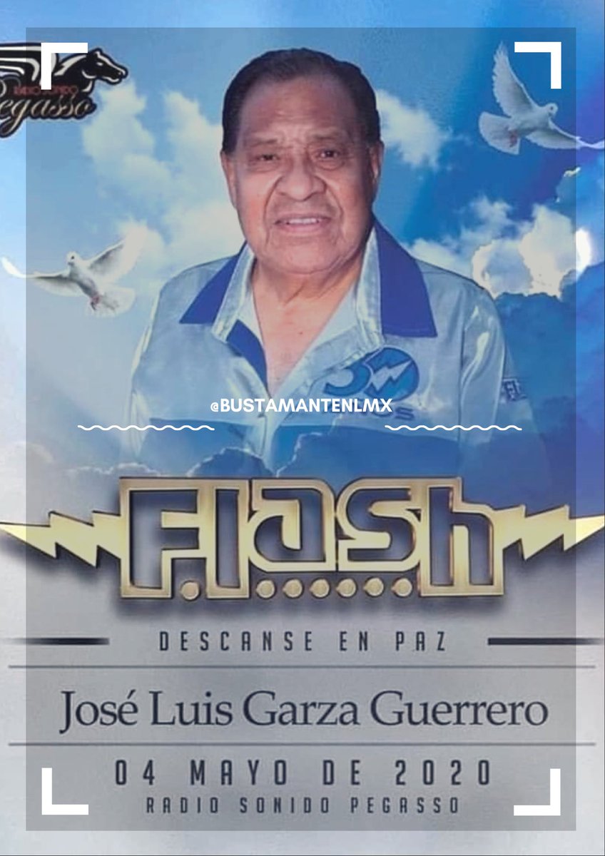 BustamanteNLMX's tweet photo. Fallece ✝️ José Luis Garza Guerrero, vocalista de #GrupoFlash 😕 quien con su famosa agrupación, infinidad de veces amenizó y alegró los bailes en #MiPueblito 🤍Lamentamos esta perdida, nuestras condolencias para su familia y sus seguidores.
Descanse en paz 🙌 🖤
#SeAgüitan 🕊 https://t.co/I9ltIDWKQm