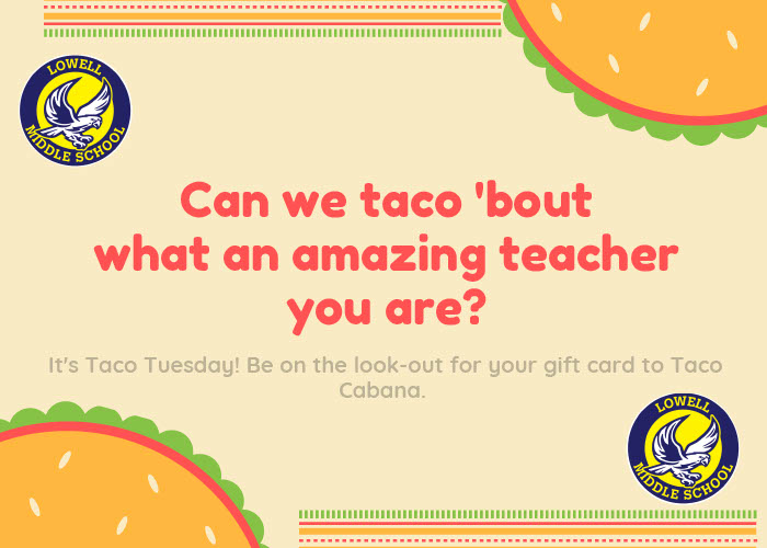 SAISDLowell's tweet photo. #WeareLowell #Falcons Teachers! It is Taco Tuesday! Can we taco 'about what amazing teachers you are? Thank you fro all that you do for Lowell! #weloveyou #teacherappreciationweek #teacherappreciation #teacher #teachers #teachersday #TacoTuesday #FalconPride #FalconCulture #cinco https://t.co/EEpgXigGCF