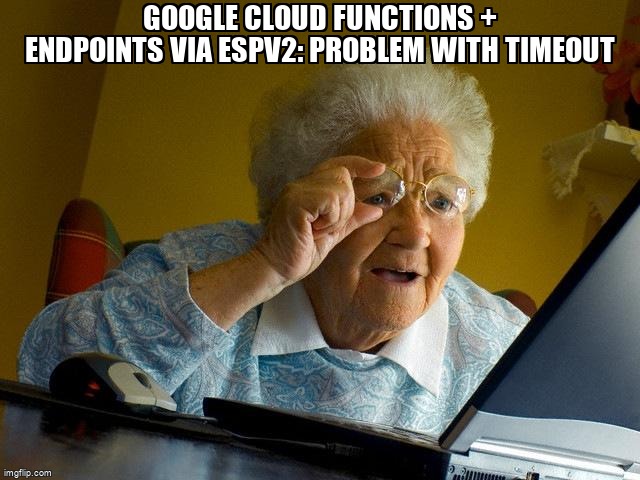 overflow_meme's tweet image. Google Cloud Functions + Endpoints via ESPv2: Problem with timeout stackoverflow.com/questions/6159… #googlecloudplatform #googlecloudendpointsv2 #googlecloudendpoints #googlecloudfunctions #googlecloudrun