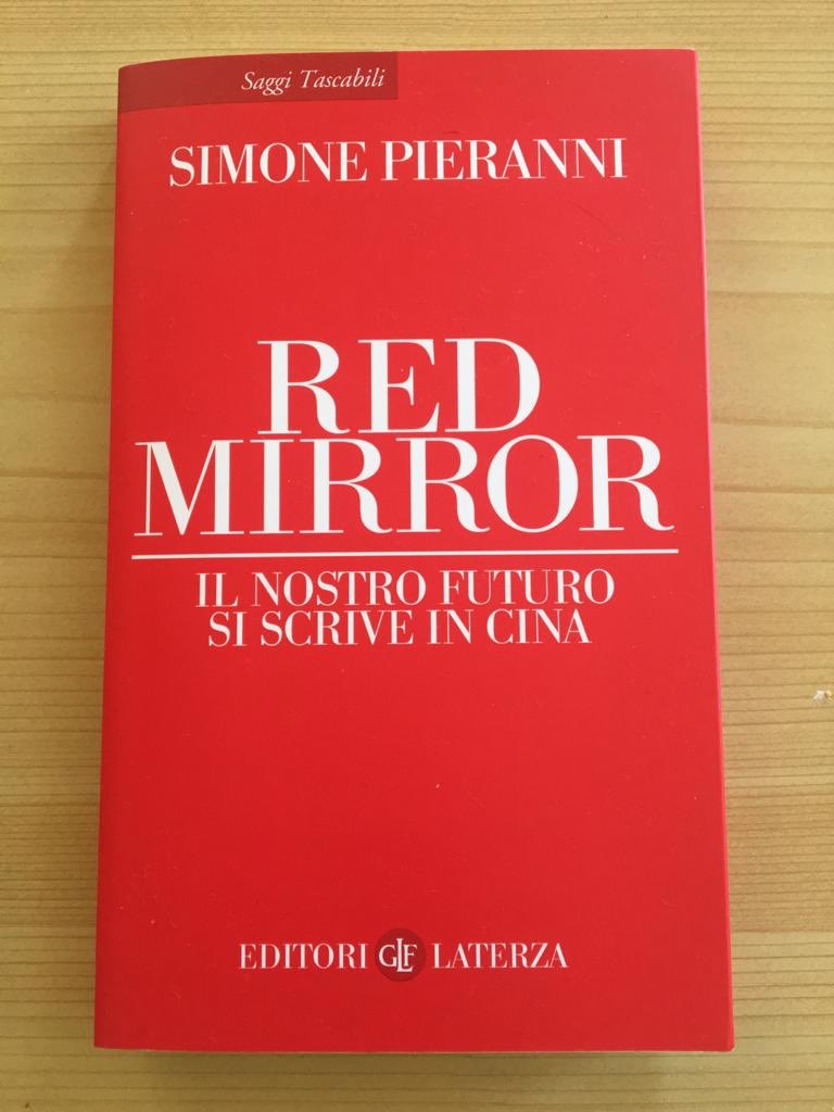 Il 14 maggio in libreria <a href="/editorilaterza/">Editori Laterza</a> - La #Cina non è una distopia perché quanto sta accendendo a livello tecnologico là sta già influenzando l’Occidente #RedMirror