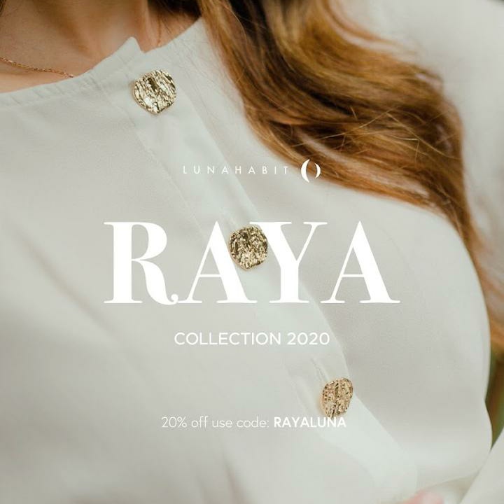 Luna Habit Raya Collection.

Get our new arrival for your special moments and enjoy 20% Off using code RAYALUNA

Visit lunahabit.com