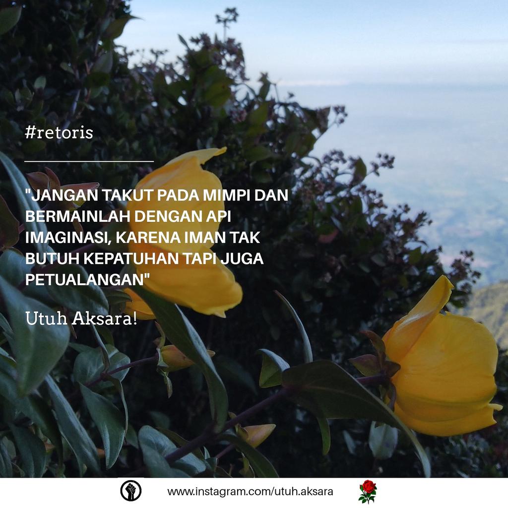 UtuhAksara's tweet photo. Setiap kata-kata andalah senjata. Setiap ide adalah rasa yang harus di tuangkan dan di rasakan semua insan. 🌹
#mawarmerah #quote #arjuno #pendaki #journey #sajak #lawan https://t.co/lbdFzaCjsy