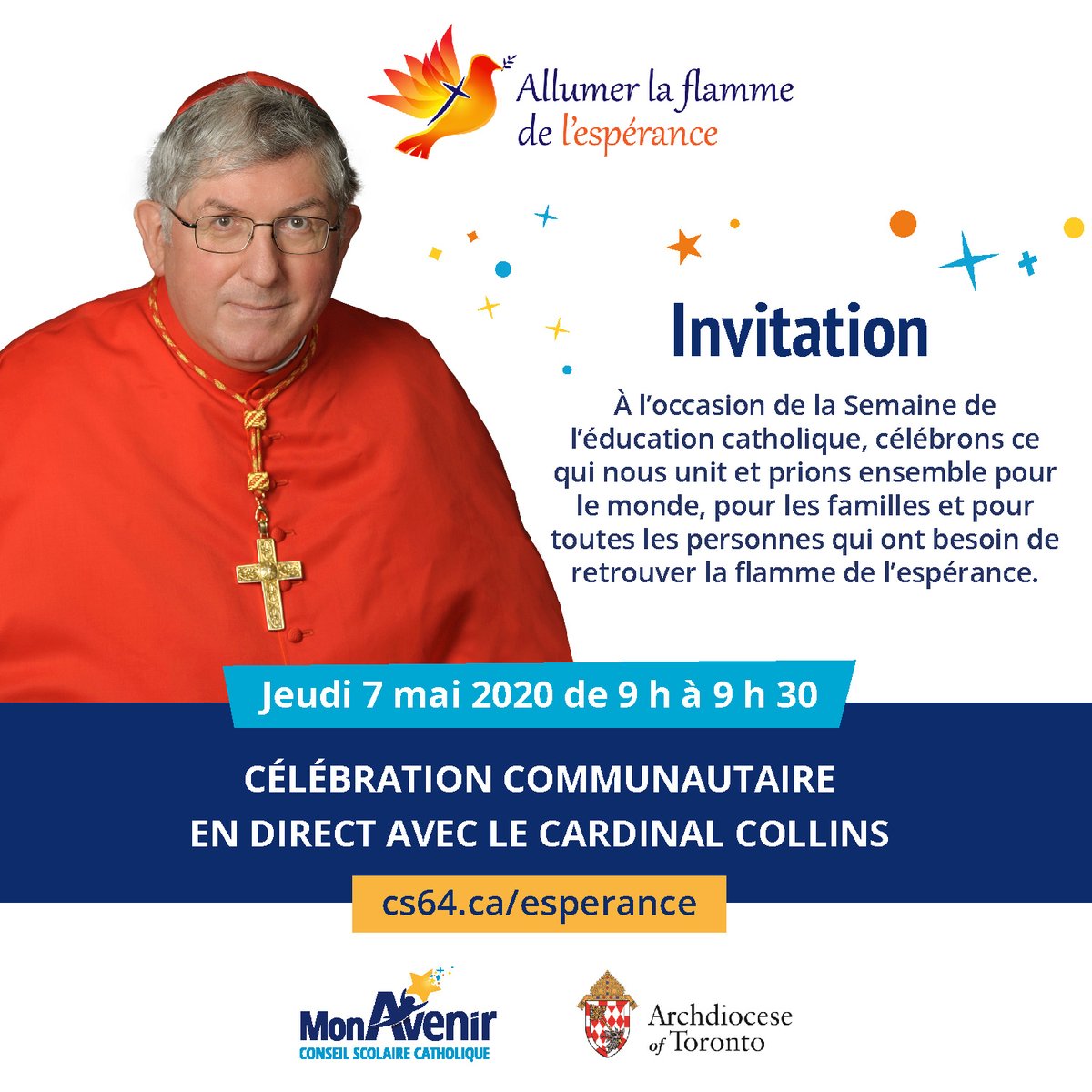 Célébration communautaire avec le cardinal Collins ce jeudi matin à 9 h. Vous êtes TOUS invités à cet événement virtuel en direct à l'occasion de la Semaine de l'éducation catholique. 
Rendez vous sur cs64.ca/esperance 
<a href="/archtoronto/">Archdiocese of Toronto</a> 
#Unisdanslesperance #SEC2020
