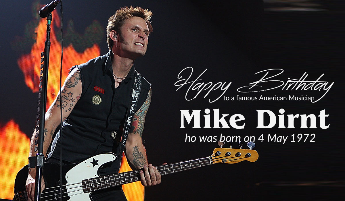 Happy Birthday to a famous American Musician Mike Dirnt who was born on 4 May 1972. 