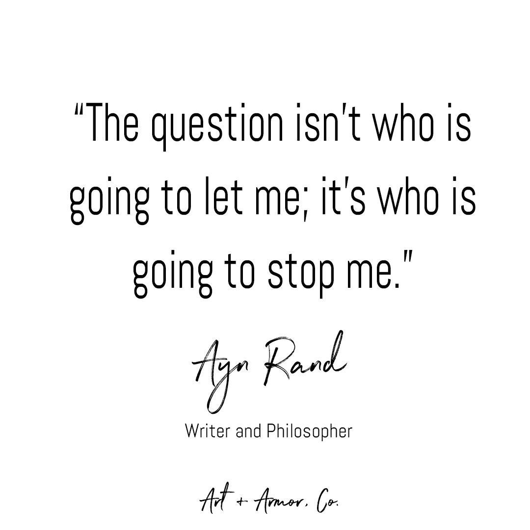 The question isn't who is going to let me; it's who is going to stop me? 

#WearItOwnIt #empoweringwomen #womenempowerment # #bosswomen #knowyourworth #slaynation #believeinyourself #dailyreminder