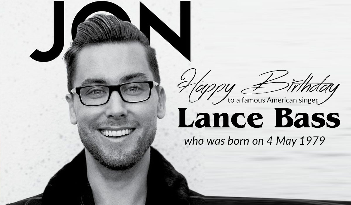 Happy Birthday to a famous American singer Lance Bass who was born on 4 May 1979. 