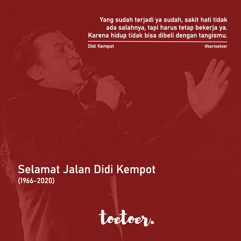 toetoercom's tweet photo. Seambyar apapun hidupmu saat ini, semangat dan terus berkarya, sobat #toetoer! Terima kasih dan selamat jalan Didi Kempot, Godfather of Broken Heart (1966-2020) #DidiKempot #TheGodfatherofBrokenHeart #bertoetoer https://t.co/5siqRFEWCI